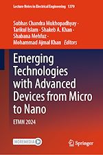 Télécharger le livre :  Emerging Technologies with Advanced Devices from Micro to Nano