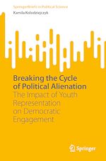 Télécharger le livre :  Breaking the Cycle of Political Alienation