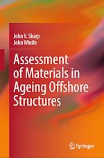 Télécharger le livre :  Assessment of Materials in Ageing Offshore Structures