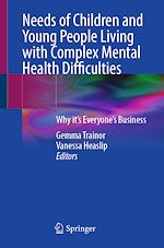 Télécharger le livre :  Needs of Children and Young People Living with Complex Mental Health Difficulties