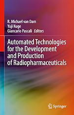 Télécharger le livre :  Automated Technologies for the Development and Production of Radiopharmaceuticals