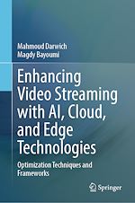 Télécharger le livre :  Enhancing Video Streaming with AI, Cloud, and Edge Technologies