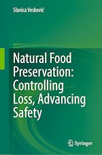 Télécharger le livre :  Natural Food Preservation: Controlling Loss, Advancing Safety