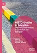 Télécharger le livre :  LGBTQ+ Studies in Education