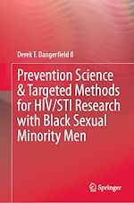 Télécharger le livre :  Prevention Science & Targeted Methods for HIV/STI Research with Black Sexual Minority Men