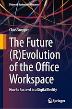 Télécharger le livre :  The Future (R)Evolution of the Office Workspace