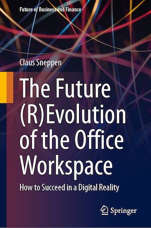 Téléchargez le livre :  The Future (R)Evolution of the Office Workspace