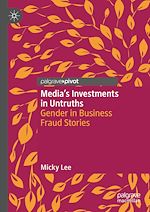 Télécharger le livre :  Media's Investments in Untruths