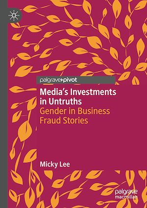 Téléchargez le livre :  Media's Investments in Untruths