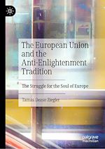 Télécharger le livre :  The European Union and the Anti-Enlightenment Tradition