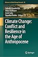 Télécharger le livre :  Climate Change: Conflict and Resilience in the Age of Anthropocene