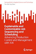 Télécharger le livre :  Explainable and Customizable Job Sequencing and Scheduling