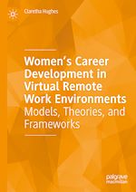 Télécharger le livre :  Women's Career Development in Virtual Remote Work Environments