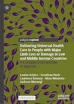 Download this eBook Delivering Universal Health Care to People with Major Limb Loss or Damage in Low and Middle Income Countries