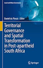 Télécharger le livre :  Territorial Governance and Spatial Transformation in Post-apartheid South Africa
