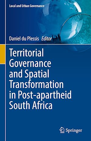Téléchargez le livre :  Territorial Governance and Spatial Transformation in Post-apartheid South Africa