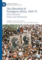 Télécharger le livre :  The Liberation of Portuguese Africa, 1961-75