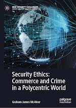 Télécharger le livre :  Security Ethics: Commerce and Crime in a Polycentric World