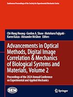 Télécharger le livre :  Advancements in Optical Methods, Digital Image Correlation & Mechanics of Biological Systems and Materials, Volume 2