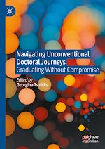 Télécharger le livre :  Navigating Unconventional Doctoral Journeys
