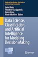 Télécharger le livre :  Data Science, Classification, and Artificial Intelligence for Modeling Decision Making