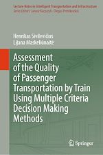 Télécharger le livre :  Assessment of the Quality of Passenger Transportation by Train Using Multiple Criteria Decision Making Methods
