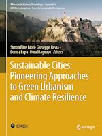Télécharger le livre :  Sustainable Cities: Pioneering Approaches to Green Urbanism and Climate Resilience