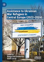 Télécharger le livre :  Assistance to Ukrainian War Refugees in Central Europe (2022-2024)