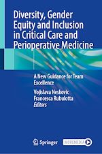 Télécharger le livre :  Diversity, Gender Equity and Inclusion in Critical Care and Perioperative Medicine
