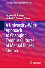 Télécharger le livre :  A University-Wide Approach to Changing Campus Cultures of Mental Illness Stigma