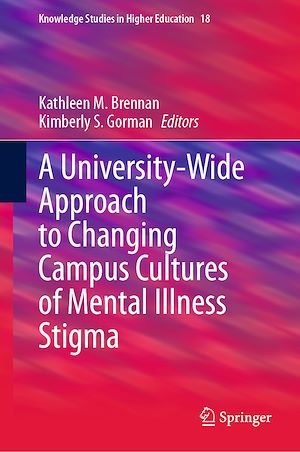 Télécharger le livre :  A University-Wide Approach to Changing Campus Cultures of Mental Illness Stigma