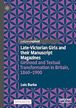 Download this eBook Late-Victorian Girls and their Manuscript Magazines