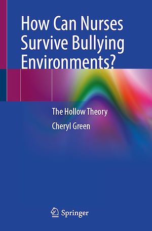 Téléchargez le livre :  How Can Nurses Survive Bullying Environments?