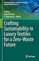 Télécharger le livre :  Crafting Sustainability in Luxury Textiles for a Zero-Waste Future