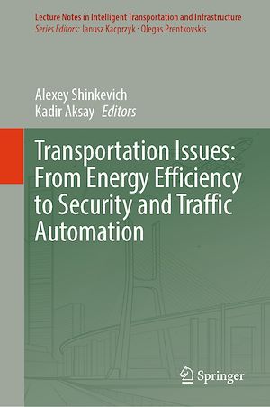 Téléchargez le livre :  Transportation Issues: From Energy Efficiency to Security and Traffic Automation