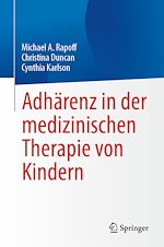 Télécharger le livre :  Adhärenz in der medizinischen Therapie von Kindern