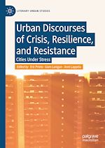 Télécharger le livre :  Urban Discourses of Crisis, Resilience, and Resistance