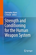 Télécharger le livre :  Strength and Conditioning for the Human Weapon System