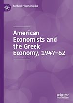Télécharger le livre :  American Economists and the Greek Economy, 1947-62