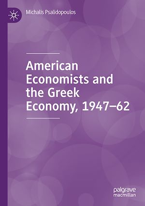 Téléchargez le livre :  American Economists and the Greek Economy, 1947-62