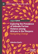 Télécharger le livre :  Exploring the Prevalence of Intimate Partner Violence among Africans in the Diaspora