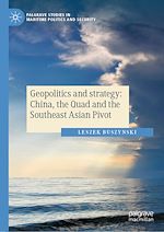 Télécharger le livre :  Geopolitics and strategy: China, the Quad and the Southeast Asian Pivot