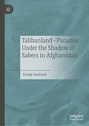 Téléchargez le livre :  Talibanland - Paradise Under the Shadow of Sabers in Afghanistan