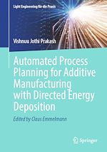 Télécharger le livre :  Automated Process Planning for Additive Manufacturing with Directed Energy Deposition
