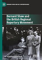 Télécharger le livre :  Bernard Shaw and the British Regional Repertory Movement