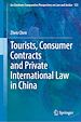 Télécharger le livre :  Tourists, Consumer Contracts and Private International Law in China
