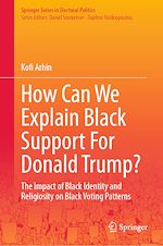 Télécharger le livre :  How Can We Explain Black Support For Donald Trump?