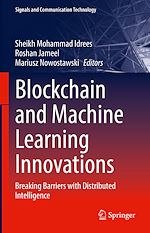Télécharger le livre :  Blockchain and Machine Learning Innovations