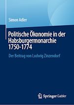 Télécharger le livre :  Politische Ökonomie in der Habsburgermonarchie 1750-1774