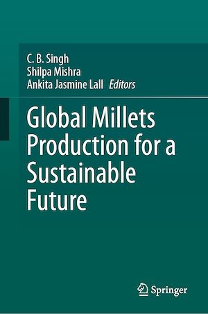 Téléchargez le livre :  Global Millets Production for a Sustainable Future